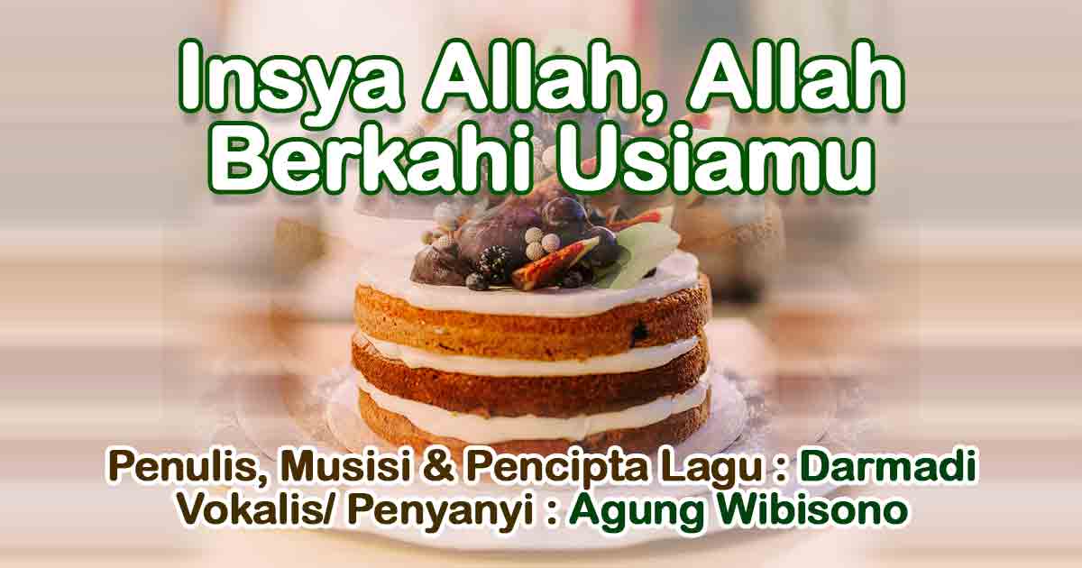 Insya Allah, Allah Berkahi Usiamu