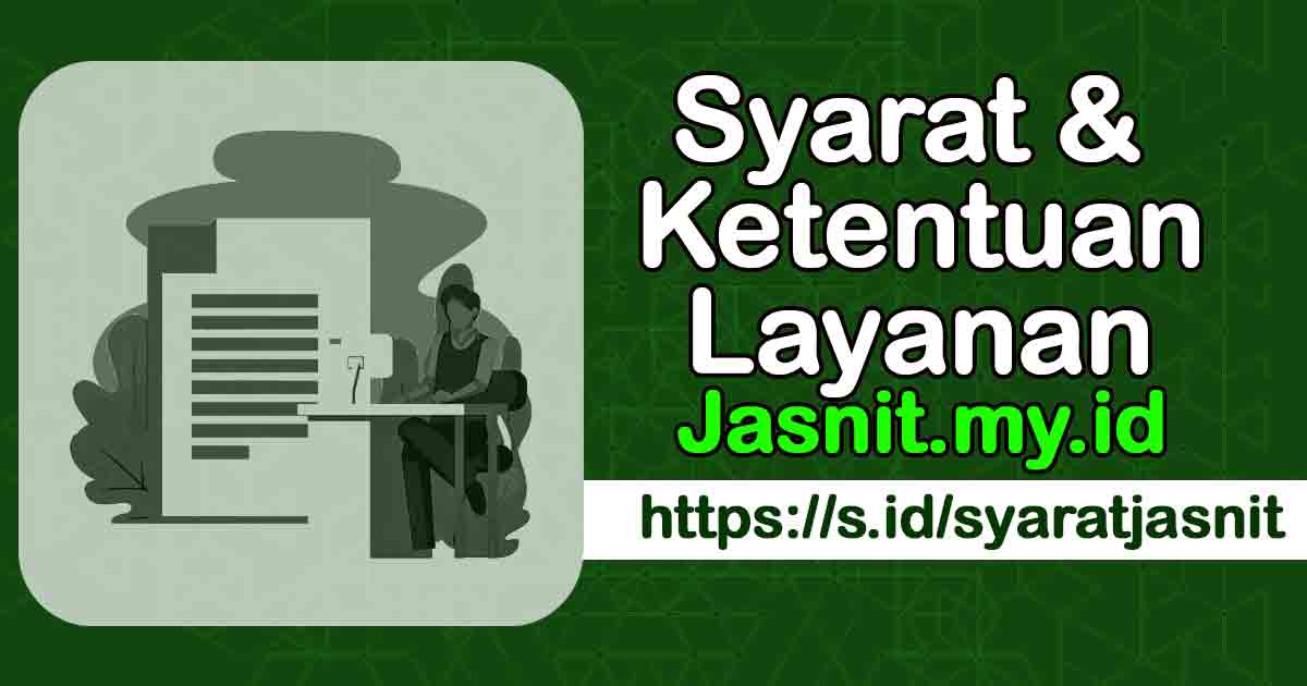Syarat & Ketentuan Layanan Transaksi Jasnit.my.id